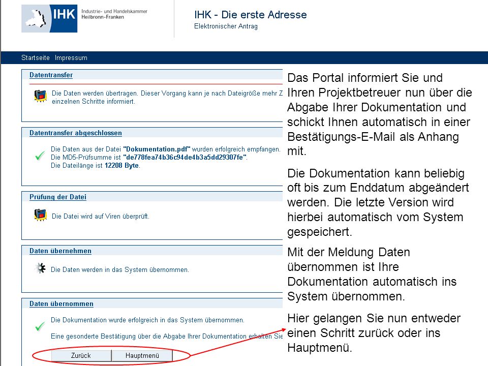 Das Portal informiert Sie und Ihren Projektbetreuer nun über die Abgabe Ihrer Dokumentation und schickt Ihnen automatisch in einer Bestätigungs- als Anhang mit.
