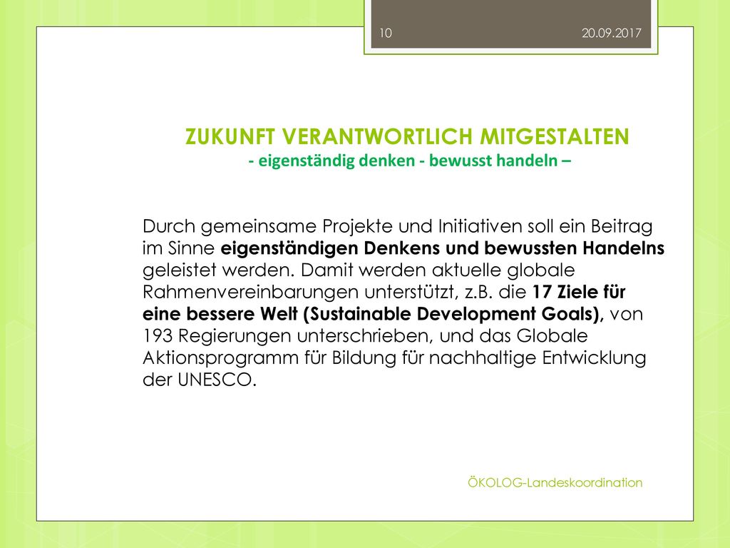 ZUKUNFT VERANTWORTLICH MITGESTALTEN - eigenständig denken - bewusst handeln –
