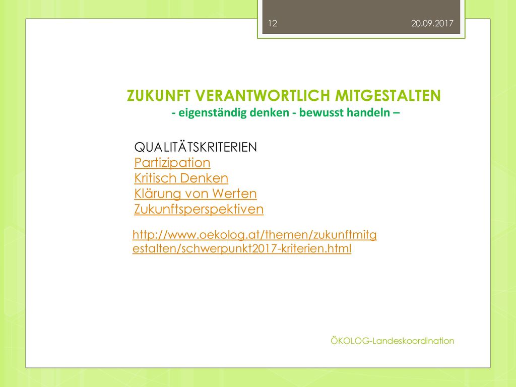 ZUKUNFT VERANTWORTLICH MITGESTALTEN - eigenständig denken - bewusst handeln – QUALITÄTSKRITERIEN.