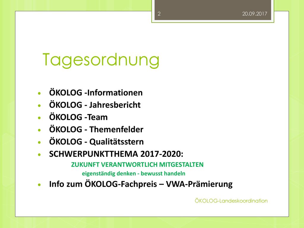 Tagesordnung ÖKOLOG -Informationen ÖKOLOG - Jahresbericht ÖKOLOG -Team