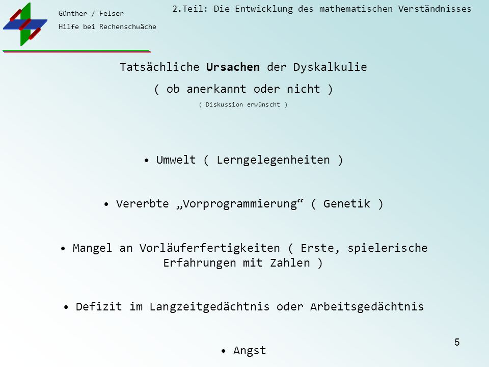 Tatsächliche Ursachen der Dyskalkulie ( ob anerkannt oder nicht )