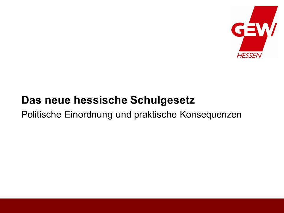 Das neue hessische Schulgesetz Politische Einordnung und praktische Konsequenzen