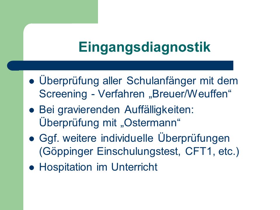 Eingangsdiagnostik Überprüfung aller Schulanfänger mit dem Screening - Verfahren „Breuer/Weuffen