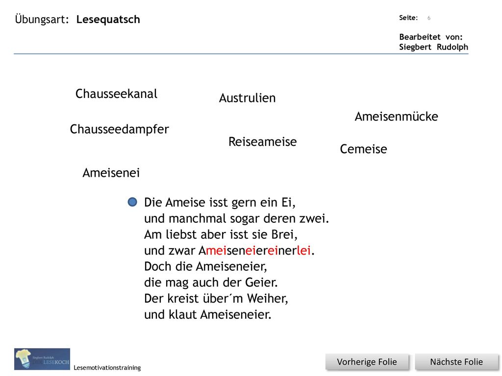 Die Ameise isst gern ein Ei, und manchmal sogar deren zwei.