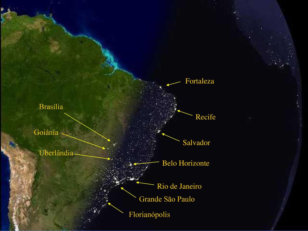Fortaleza Brasília. Recife. Goiânia. Salvador. Uberlândia. Belo Horizonte. Rio de Janeiro. Grande São Paulo.