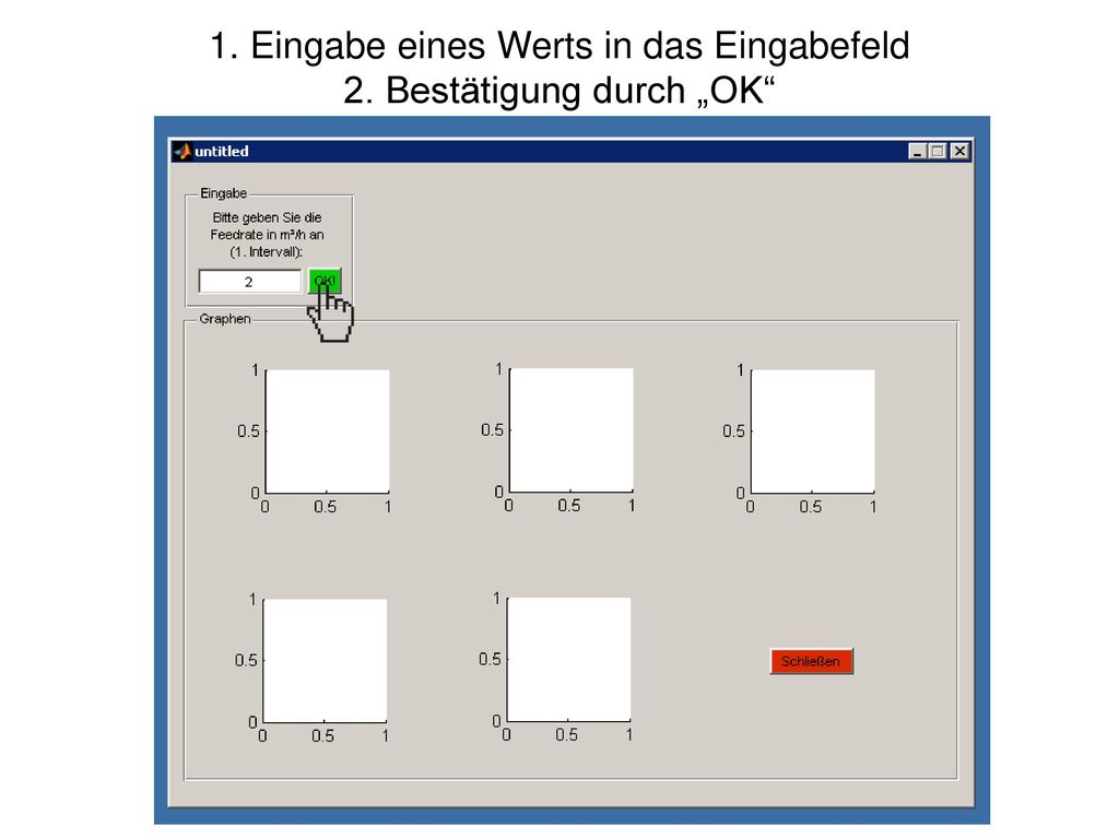 1. Eingabe eines Werts in das Eingabefeld 2. Bestätigung durch „OK
