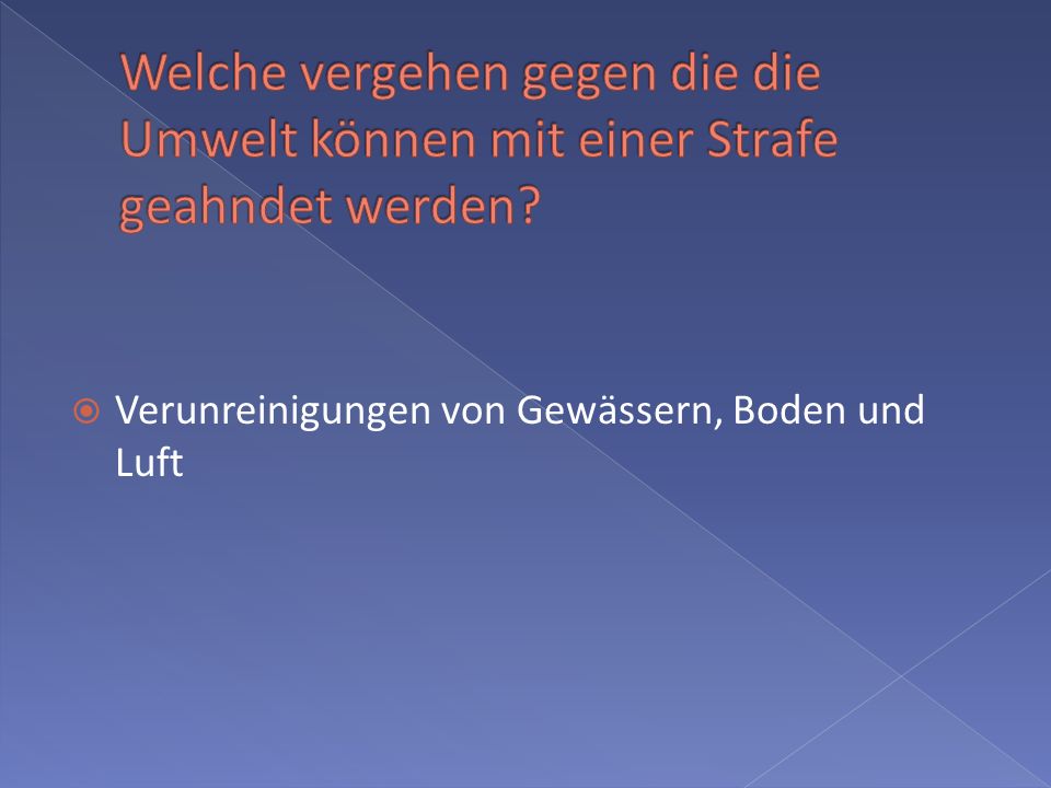 Welche vergehen gegen die die Umwelt können mit einer Strafe geahndet werden