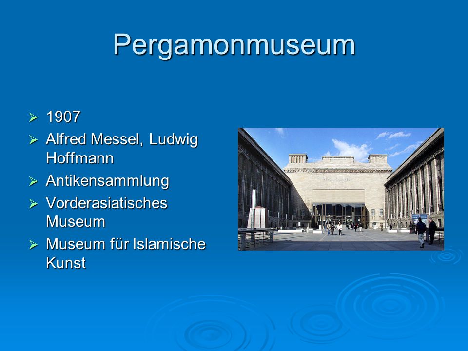 Pergamonmuseum 1907 Alfred Messel, Ludwig Hoffmann Antikensammlung