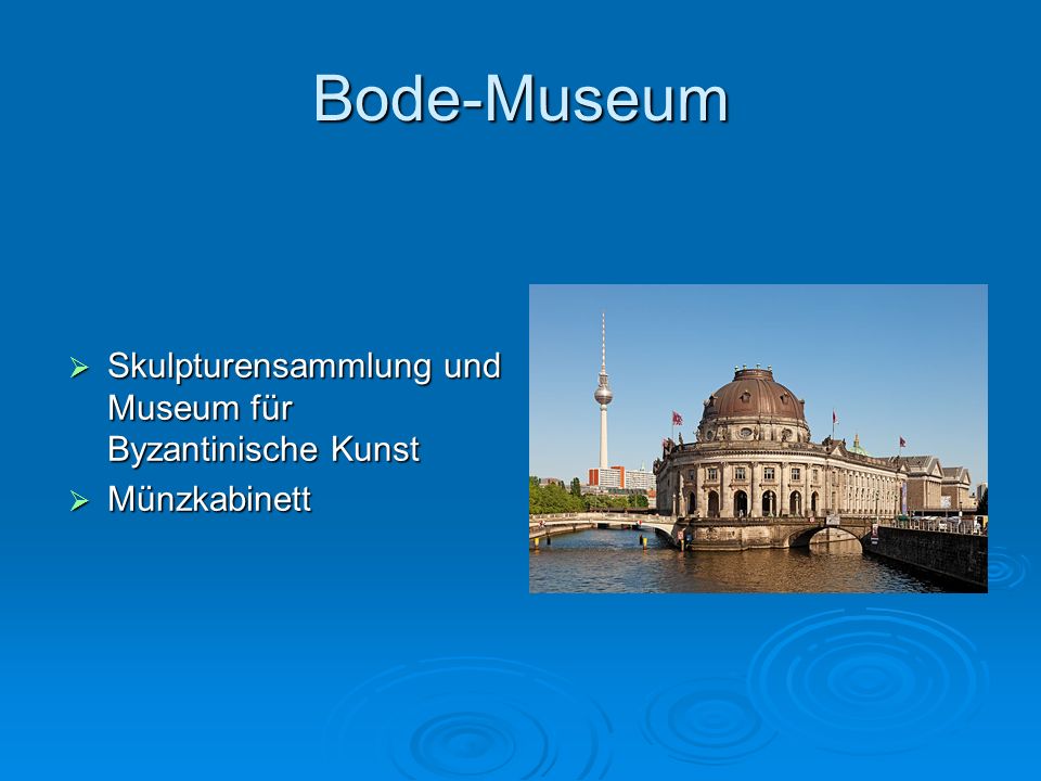Bode-Museum Skulpturensammlung und Museum für Byzantinische Kunst