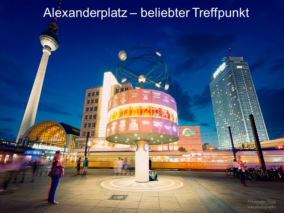 Alexanderplatz – beliebter Treffpunkt
