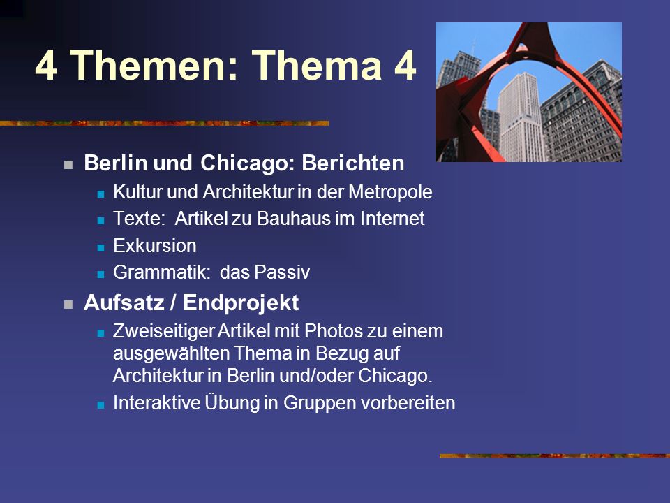 4 Themen: Thema 4 Berlin und Chicago: Berichten Aufsatz / Endprojekt