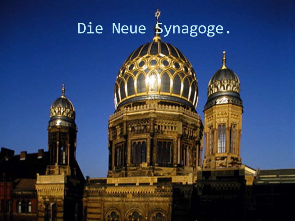 Die Neue Synagoge.