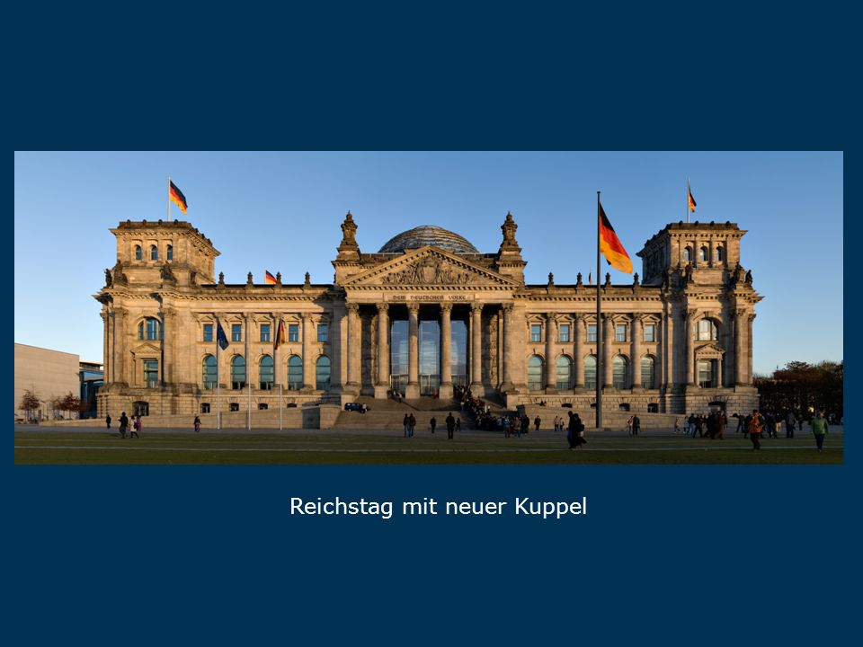 Reichstag Reichstag mit neuer Kuppel
