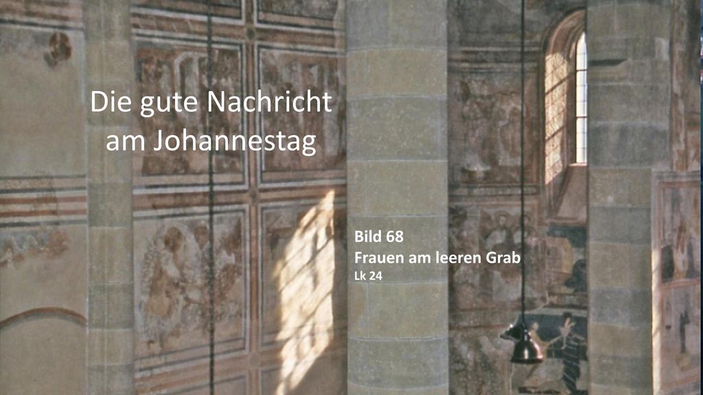 Bild 68 Frauen am leeren Grab Lk 24 Die gute Nachricht am Johannestag