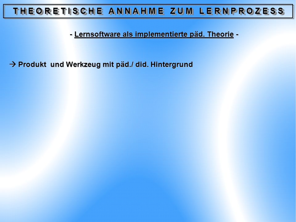 T H E O R E T I S C H E A N N A H M E Z U M L E R N P R O Z E S S