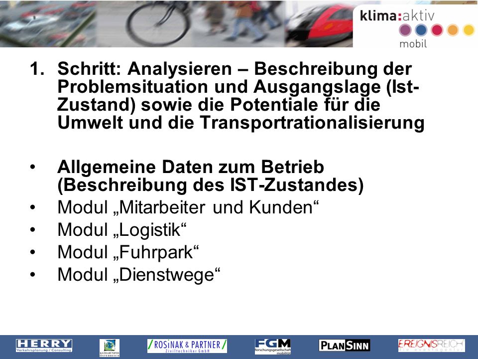 Schritt: Analysieren – Beschreibung der Problemsituation und Ausgangslage (Ist-Zustand) sowie die Potentiale für die Umwelt und die Transportrationalisierung