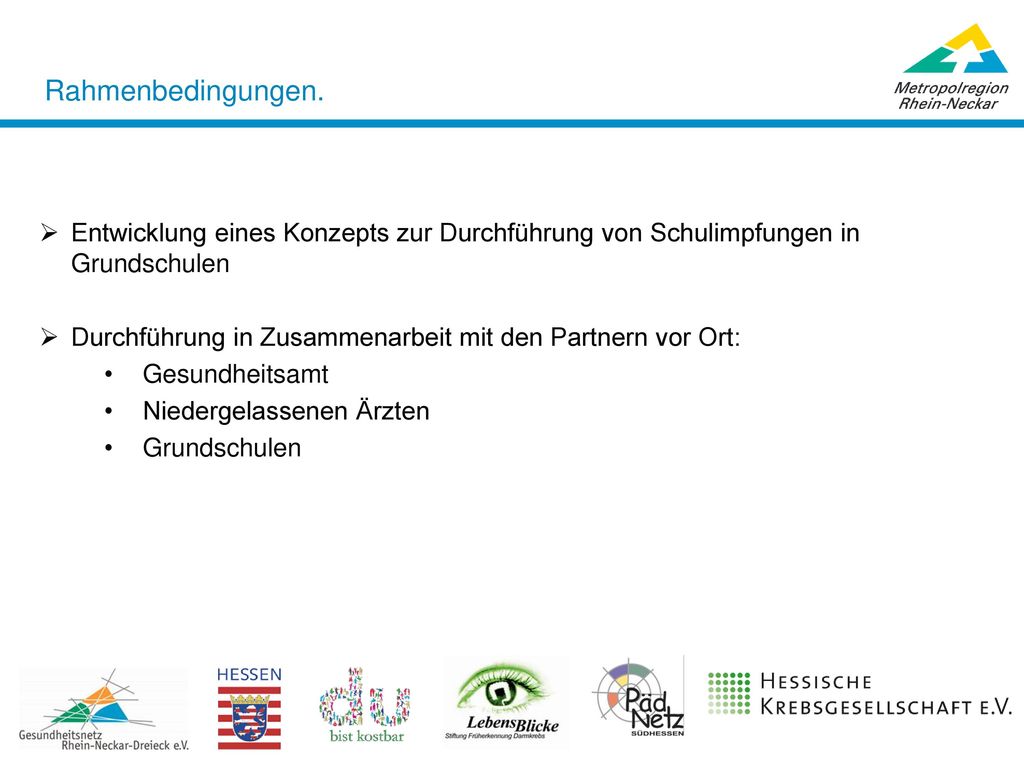 Rahmenbedingungen. Entwicklung eines Konzepts zur Durchführung von Schulimpfungen in Grundschulen.