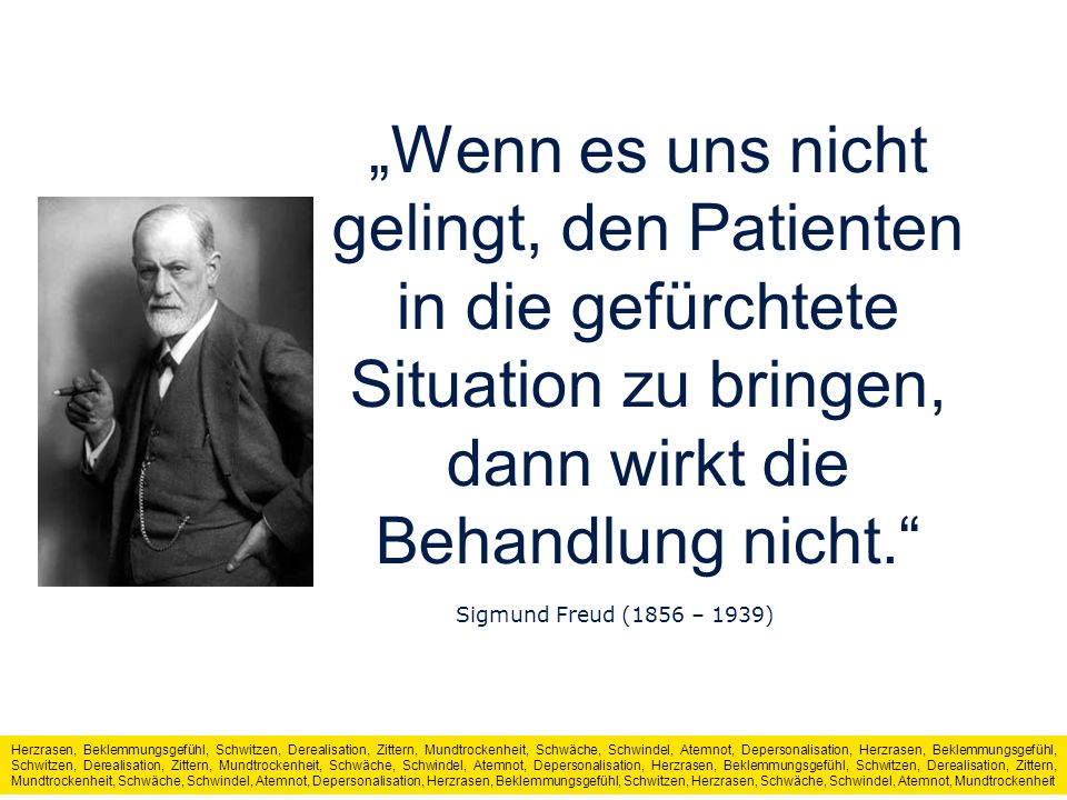 „Wenn es uns nicht gelingt, den Patienten in die gefürchtete Situation zu bringen, dann wirkt die Behandlung nicht.