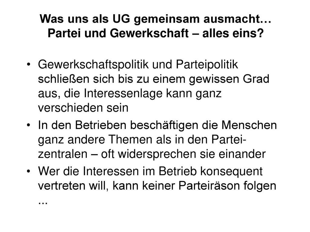 Was uns als UG gemeinsam ausmacht… Partei und Gewerkschaft – alles eins