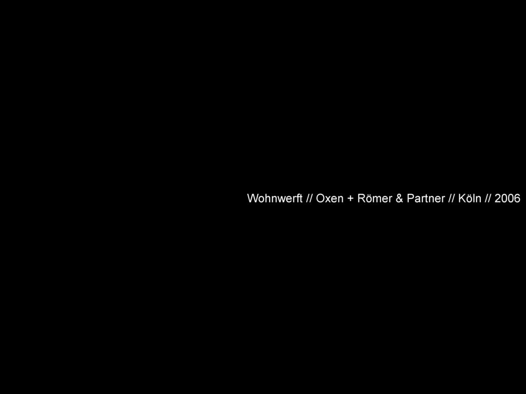 Wohnwerft // Oxen + Römer & Partner // Köln // 2006