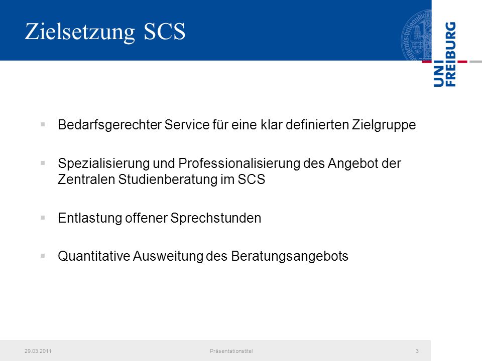 Zielsetzung SCS Bedarfsgerechter Service für eine klar definierten Zielgruppe.