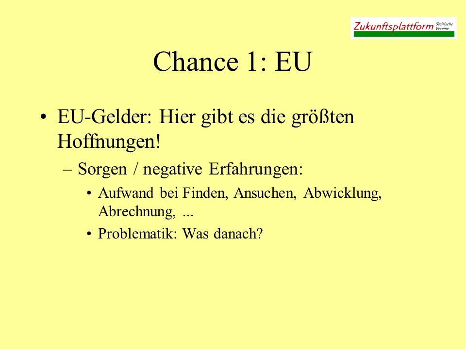 Chance 1: EU EU-Gelder: Hier gibt es die größten Hoffnungen!