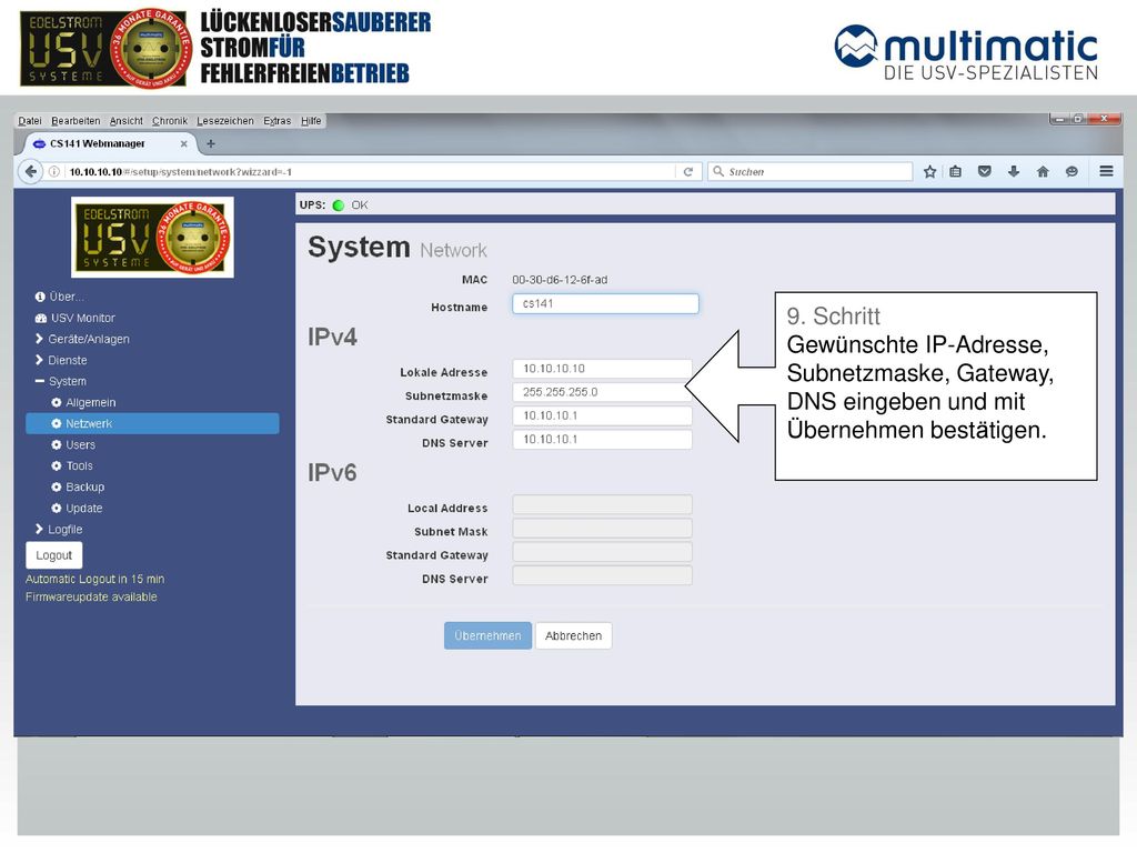 9. Schritt Gewünschte IP-Adresse, Subnetzmaske, Gateway, DNS eingeben und mit.