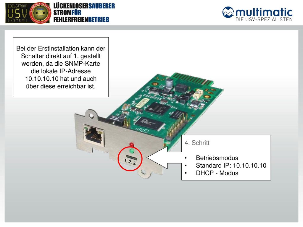 Bei der Erstinstallation kann der Schalter direkt auf 1. gestellt