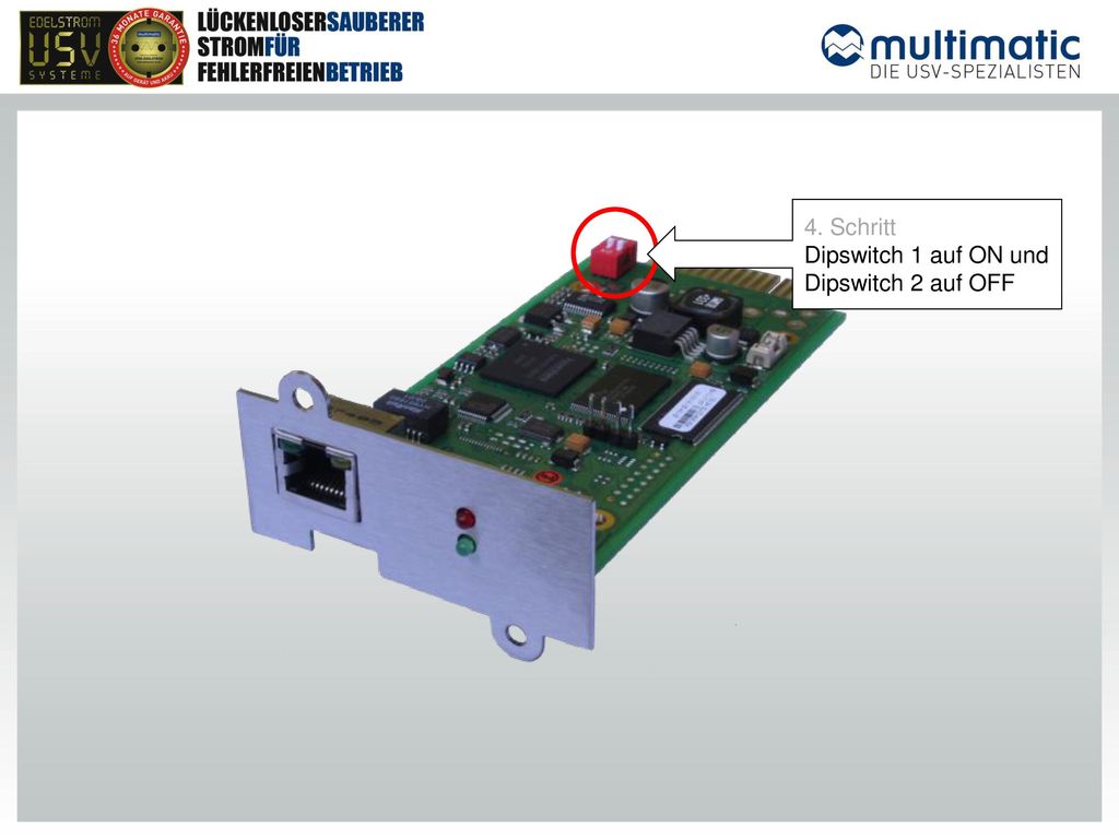 4. Schritt Dipswitch 1 auf ON und Dipswitch 2 auf OFF