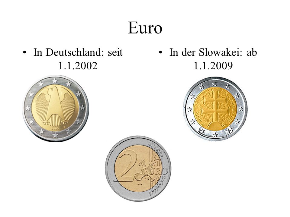 Euro In Deutschland: seit In der Slowakei: ab