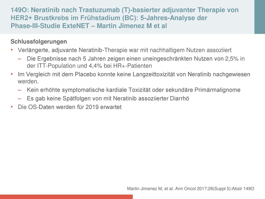 149O: Neratinib nach Trastuzumab (T)‑basierter adjuvanter Therapie von HER2+ Brustkrebs im Frühstadium (BC): 5‑Jahres‑Analyse der Phase‑III‑Studie ExteNET – Martin Jimenez M et al