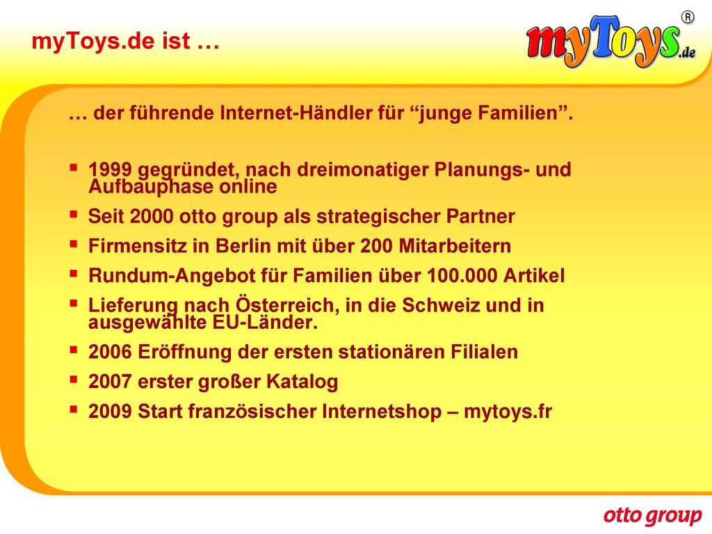 myToys.de ist … … der führende Internet-Händler für junge Familien .
