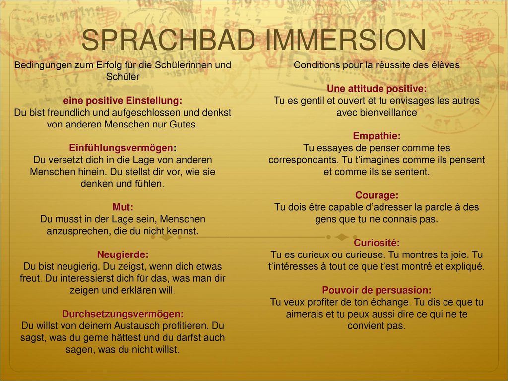 SPRACHBAD IMMERSION. Bedingungen zum Erfolg für die Schülerinnen und Schüler. eine positive Einstellung: