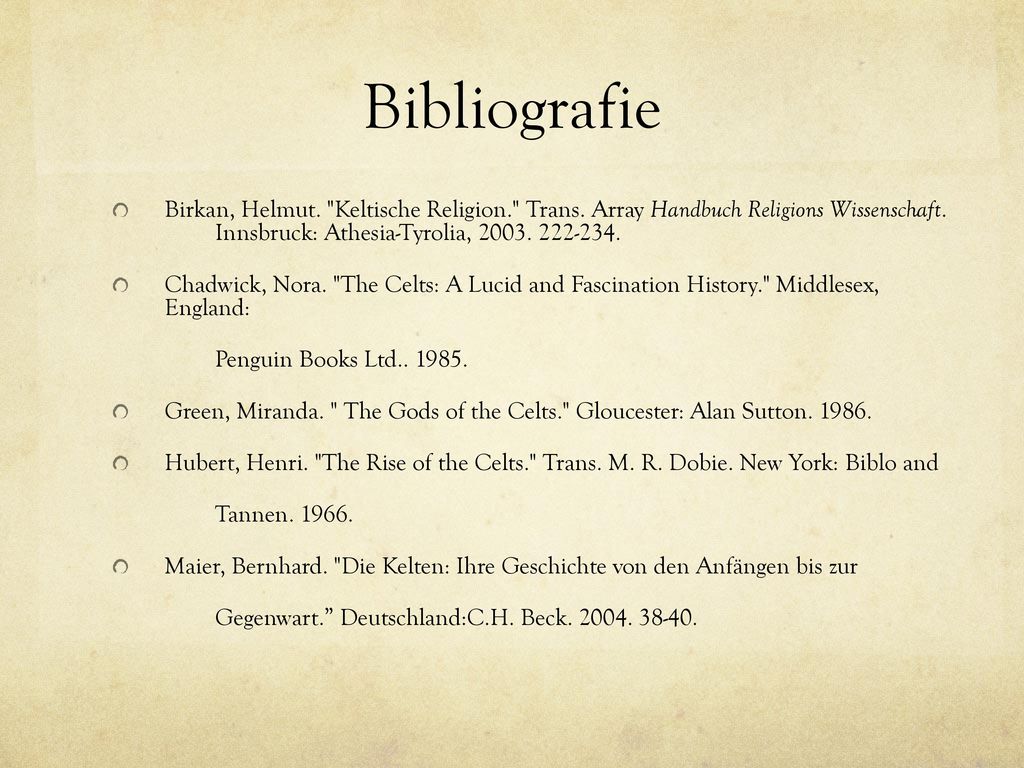 Bibliografie Birkan, Helmut. Keltische Religion. Trans. Array Handbuch Religions Wissenschaft. Innsbruck: Athesia-Tyrolia,