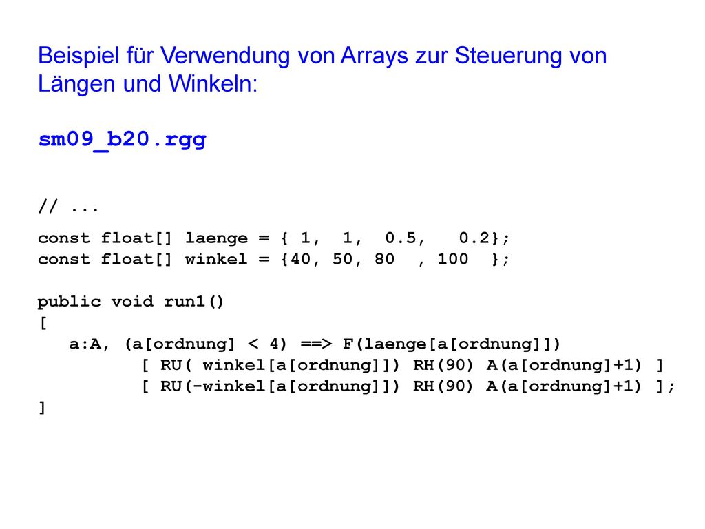 Beispiel für Verwendung von Arrays zur Steuerung von Längen und Winkeln: