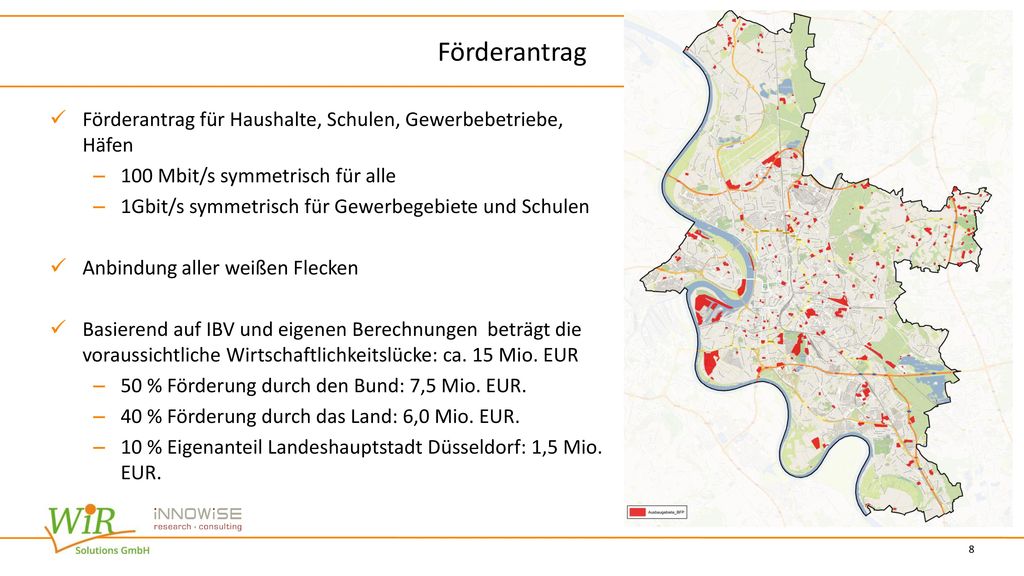 Förderantrag Förderantrag für Haushalte, Schulen, Gewerbebetriebe, Häfen. 100 Mbit/s symmetrisch für alle.