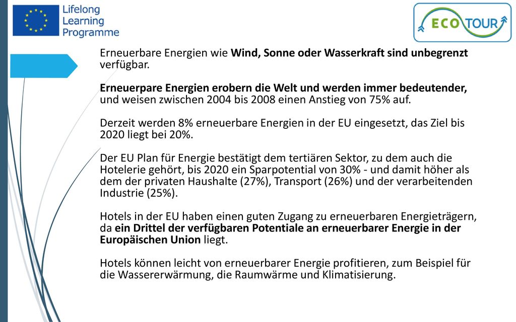Erneuerbare Energien wie Wind, Sonne oder Wasserkraft sind unbegrenzt verfügbar.