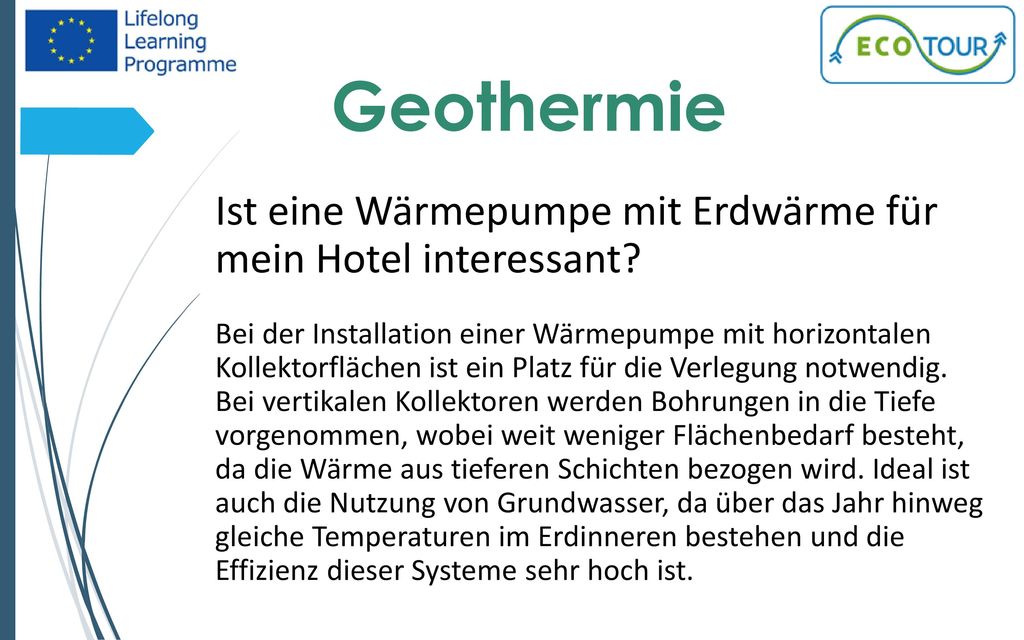 Geothermie Ist eine Wärmepumpe mit Erdwärme für mein Hotel interessant