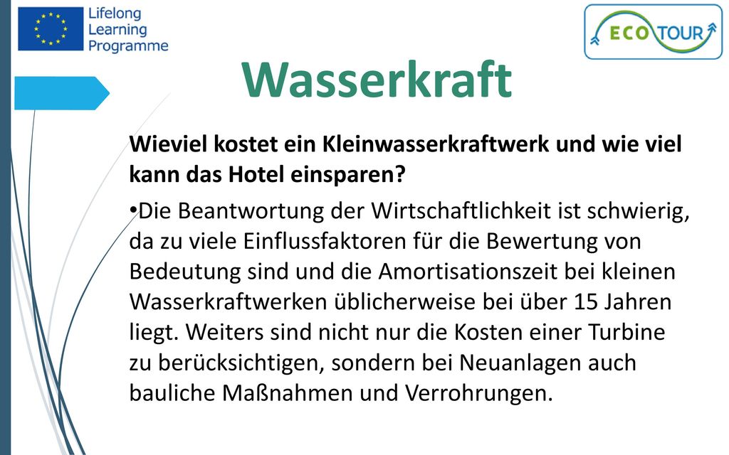 Wasserkraft Wieviel kostet ein Kleinwasserkraftwerk und wie viel kann das Hotel einsparen
