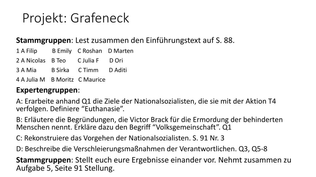 Projekt: Grafeneck Stammgruppen: Lest zusammen den Einführungstext auf S A Filip B Emily C Roshan D Marten.