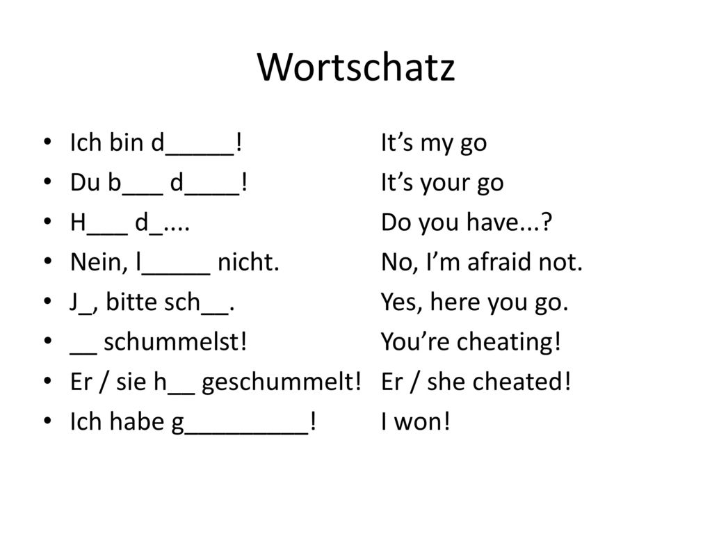 Wortschatz Ich bin d_____! Du b___ d____! H___ d_....
