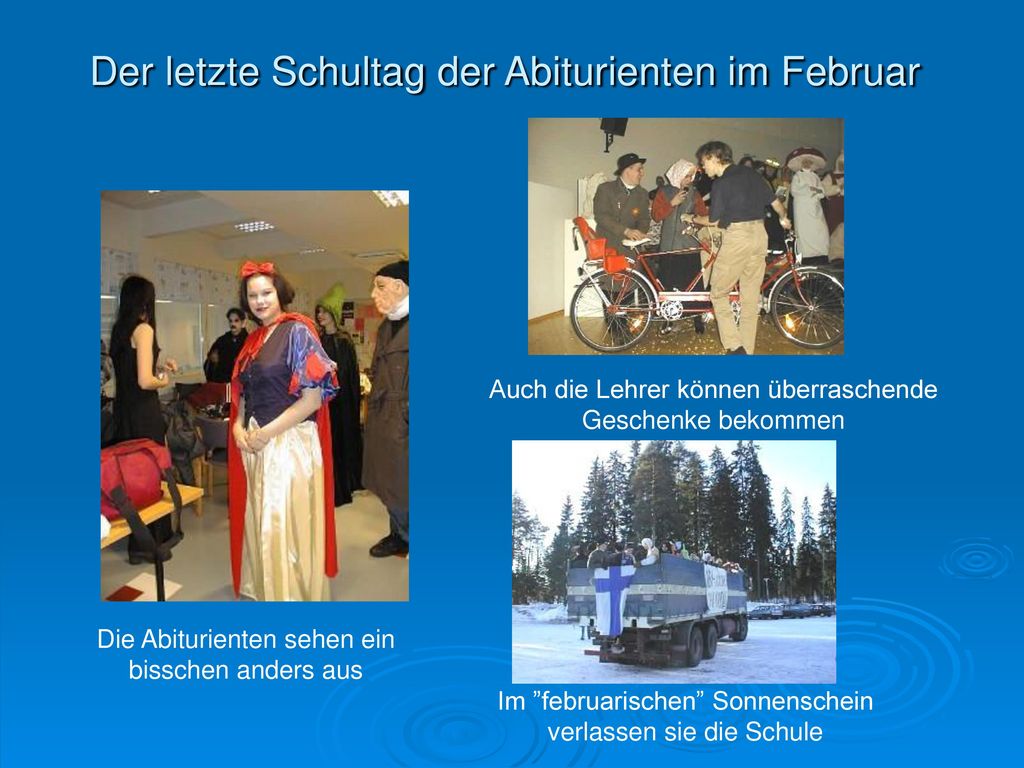 Der letzte Schultag der Abiturienten im Februar
