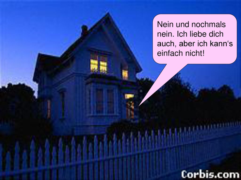 Nein und nochmals nein. Ich liebe dich auch, aber ich kann‘s einfach nicht!