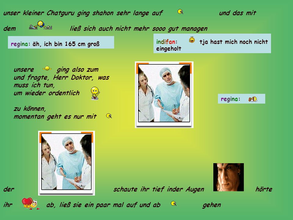 unser kleiner Chatguru ging shahon sehr lange auf und das mit