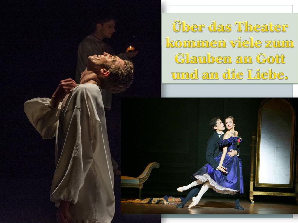 Über das Theater kommen viele zum Glauben an Gott und an die Liebe.