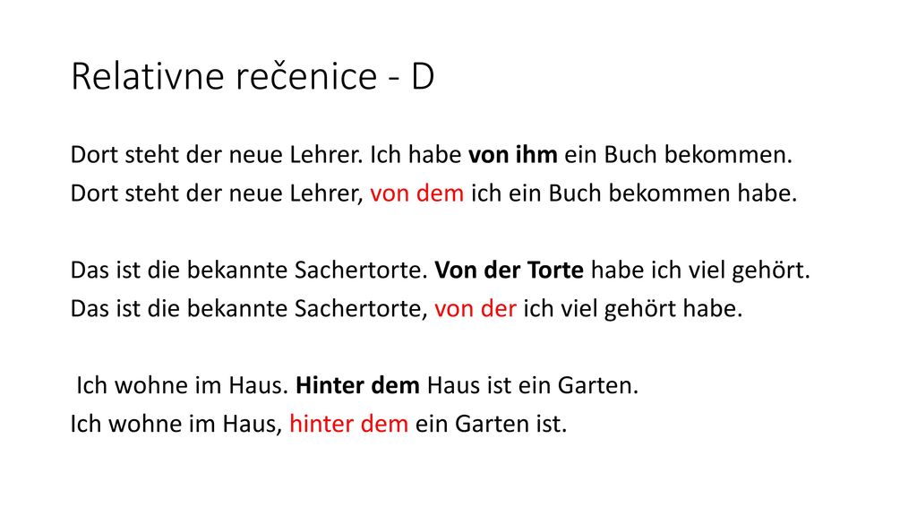 Relativne rečenice - D Dort steht der neue Lehrer. Ich habe von ihm ein Buch bekommen.
