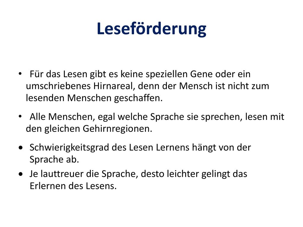 Für das Lesen gibt es keine speziellen Gene oder ein umschriebenes Hirnareal, denn der Mensch ist nicht zum lesenden Menschen geschaffen.