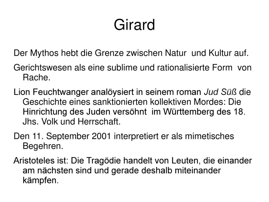 Girard Der Mythos hebt die Grenze zwischen Natur und Kultur auf.