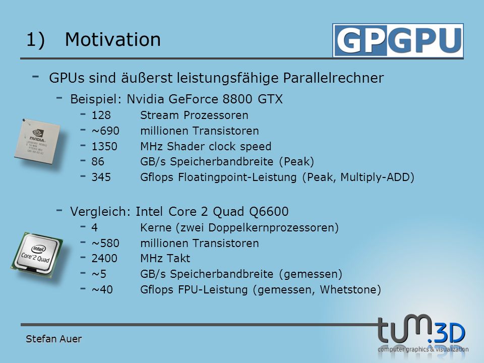 Motivation Vergleich der Floatingpointleistung Stefan Auer