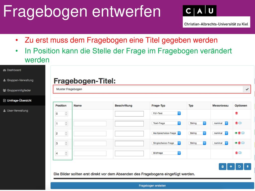 Fragebogen entwerfen Zu erst muss dem Fragebogen eine Titel gegeben werden.